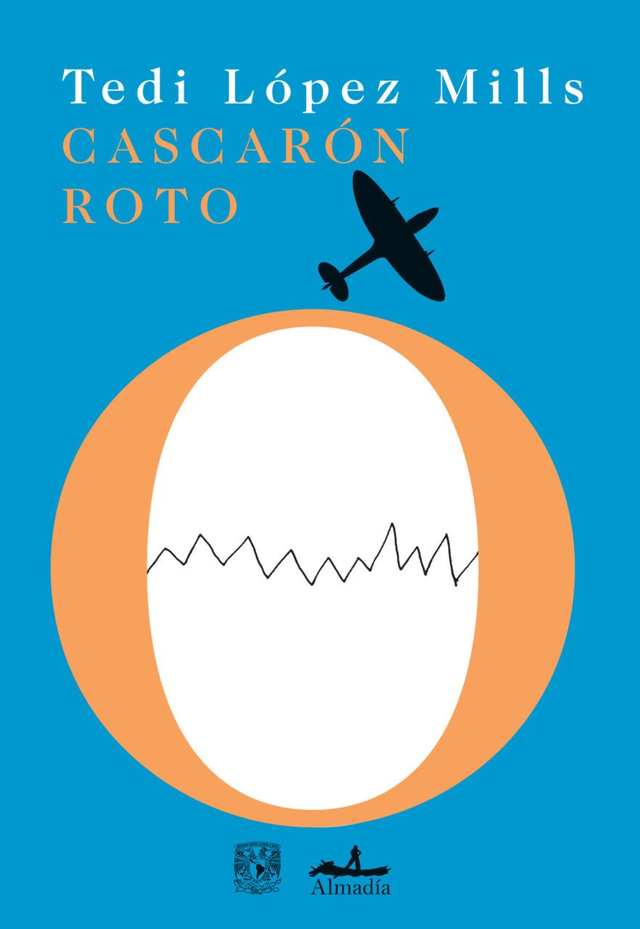 Cascarón roto - Tedi López Mills