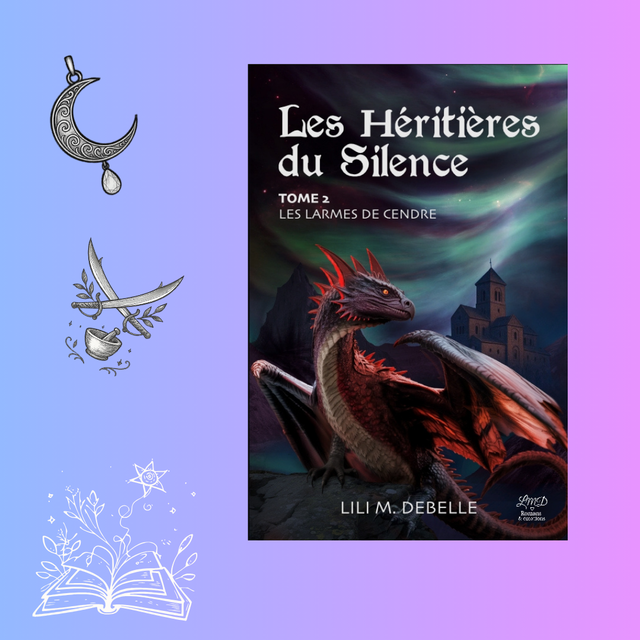 Les Héritières du Silence — Tome 2 Les Larmes de cendre (broché) 