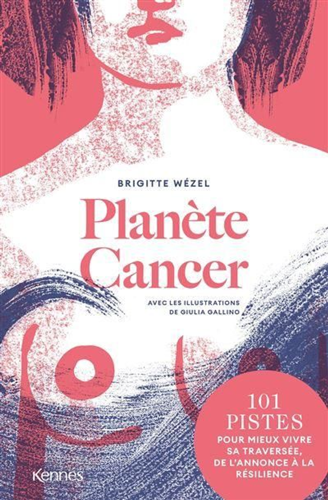 Livre Planète Cancer de Brigitte Wezel 