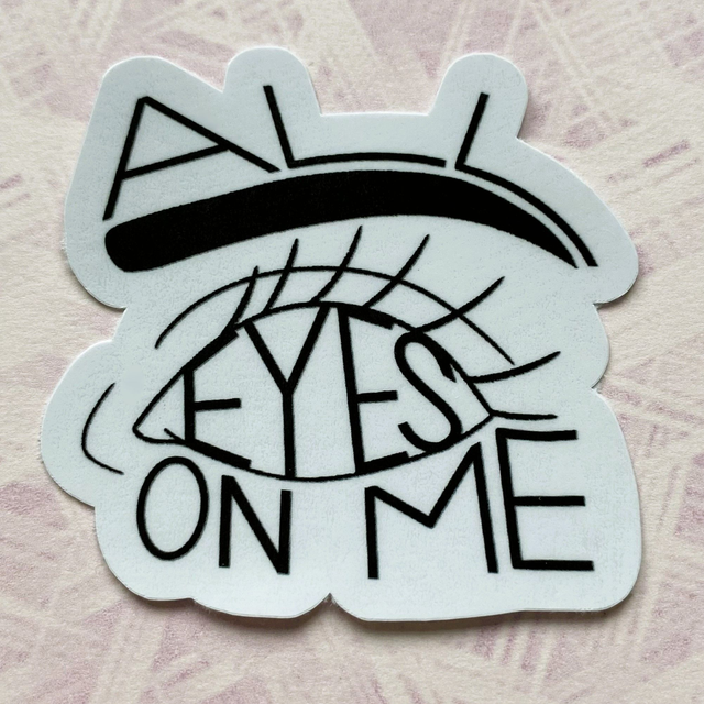 M: all eyes on me (laminated sticker)