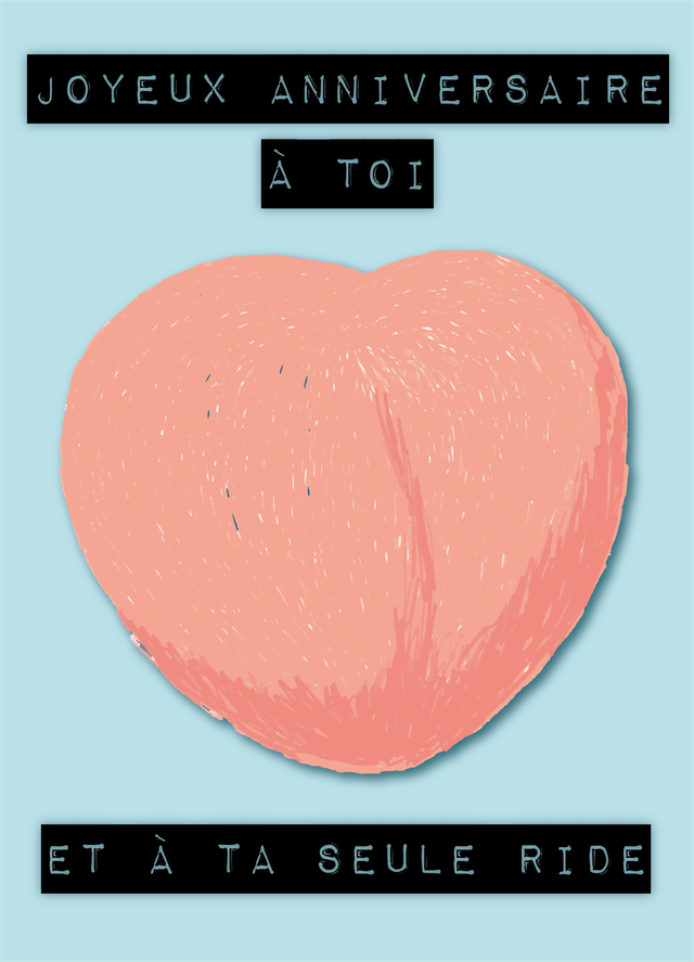 Carte Joyeux anniversaire à toi et à ta seule ride