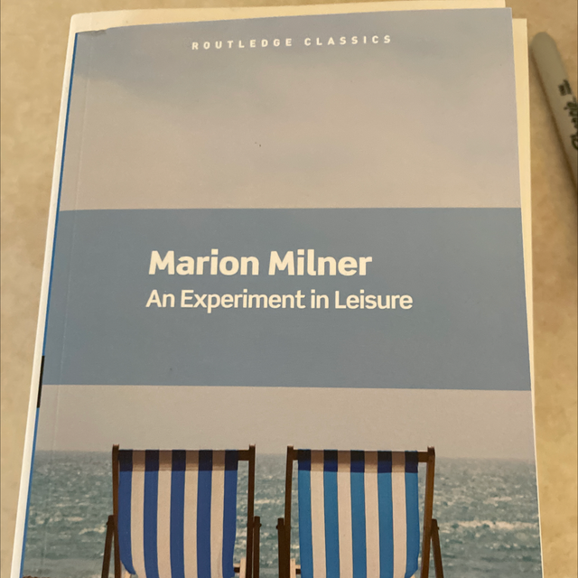 An Experiment In Leisure Marion Milner