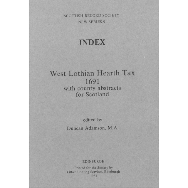 West Lothian Hearth Tax 1691 with county abstracts for Scotland