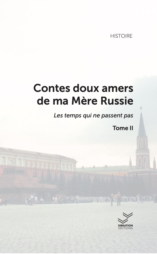 Contes doux amers de ma Mère Russie - T 2 - Pierre Gonneau