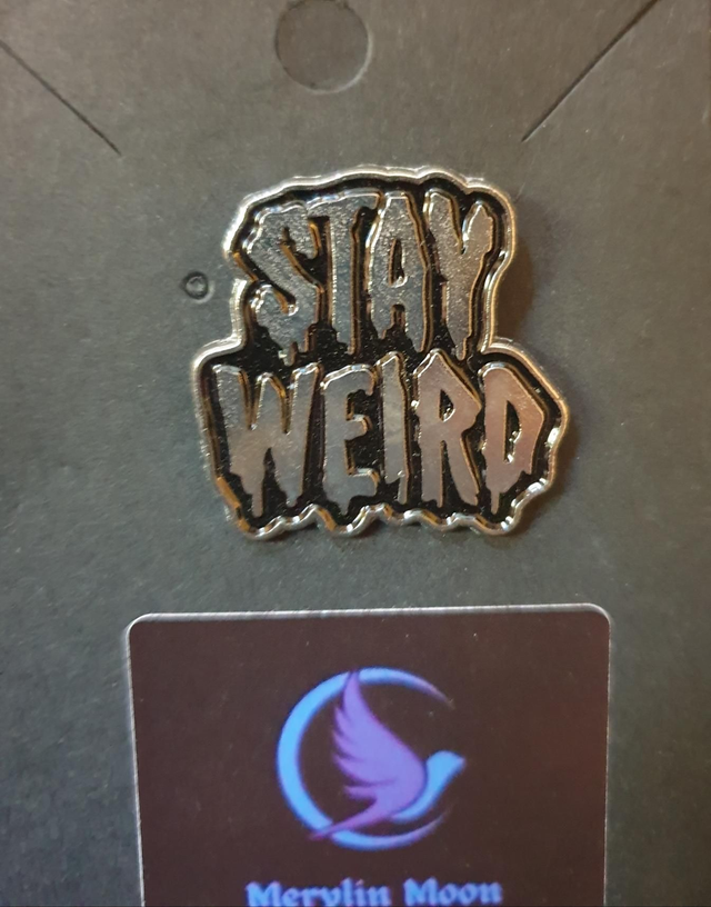 Stay Weird Pin Badge