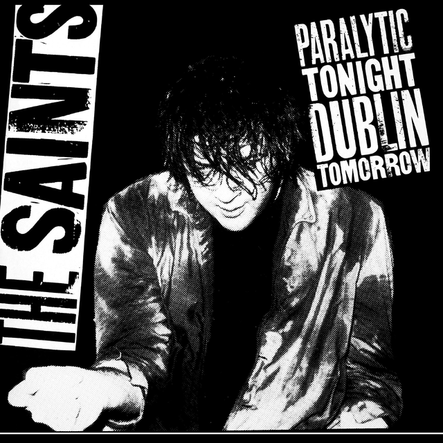 Saints, The - Paralytic Tonight, Dublin Tomorrow LP (Limited Edition Black Vinyl)