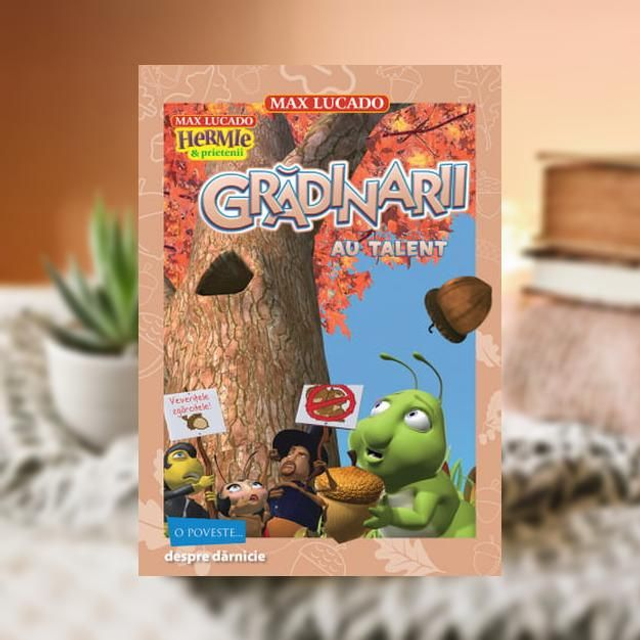 Gradinarii -- Max Lucado