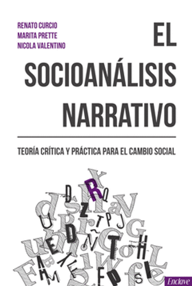 El socioanálisis narrativo: Teoría crítica y práctica para el cambio social - Marita Prette, Nicola Valentino, Renato Curcio