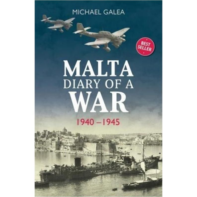 Malta Diary of a War 1940 – 1945 - Michael Galea