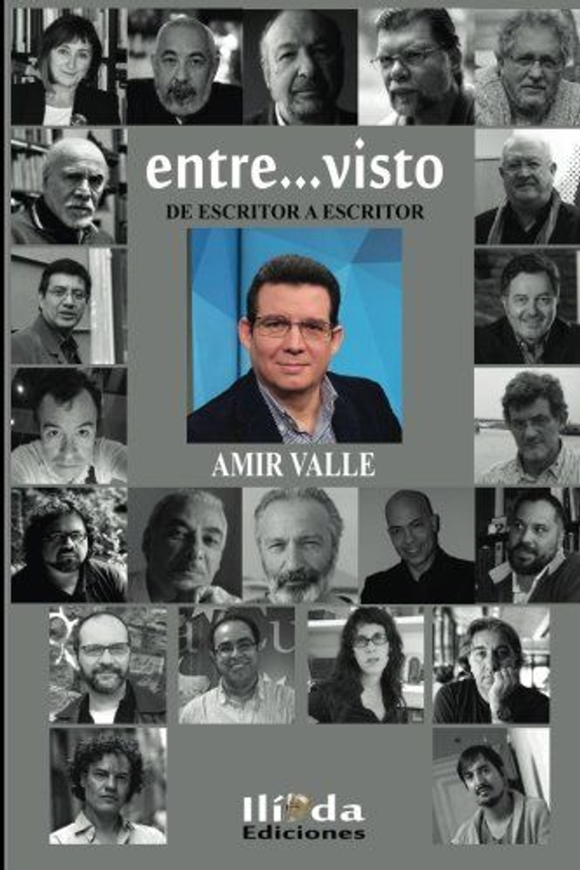 Entre...Visto: De escritor a escritor (Volumen I) - Amir Valle
