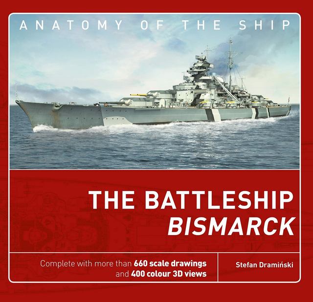 Anatomy of the Ship: The Battleship Bismarck
