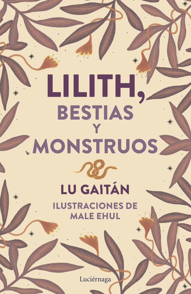 Lilith, bestias y monstruos - Lu Gaitán - Ilustraciones de Male Ehul