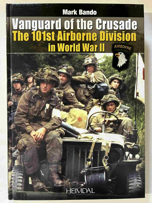 Vanguard of the Crusade The 101sr Airborne Division in World War II (GB)