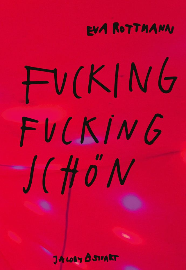 Fucking fucking schön von Eva Rottmann - ausgezeichnet mit dem Schweizer Kinder- und Jugendbuchpreis 2025
