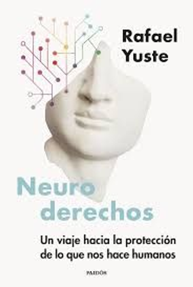 Neuroderechos: Un viaje hacia la protección de lo que nos hace humanos - Rafael Yutse