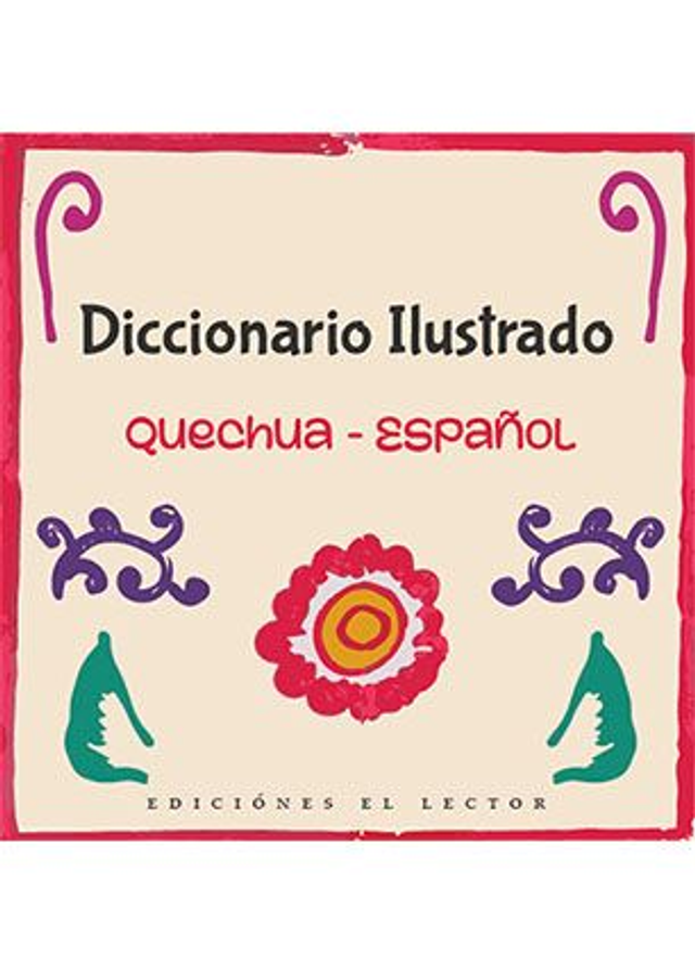 Diccionario Ilustrado Quechua-Español - Cerafina Condori (Ed.)