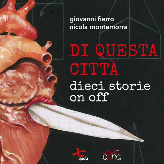 Giovanni Fierro e Nicola Montemorra, "Di questa città", qudulibri 2022