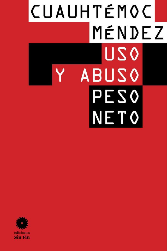 Uso y abuso / Peso neto - Cuauhtémoc Méndez