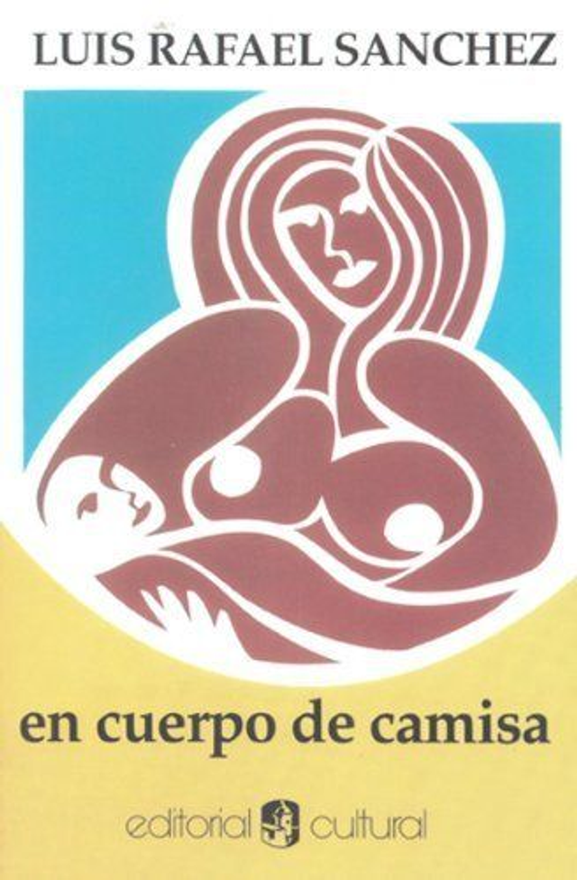 En cuerpo de camisa - Luis Rafael Sánchez