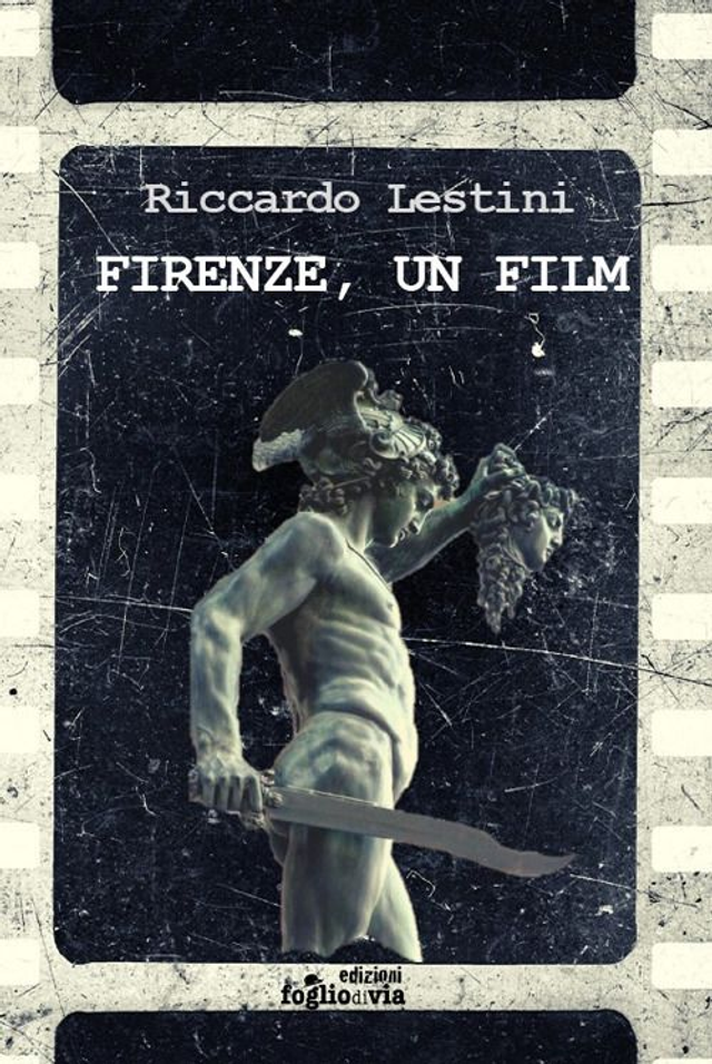 Lestini Riccardo - Firenze, un film