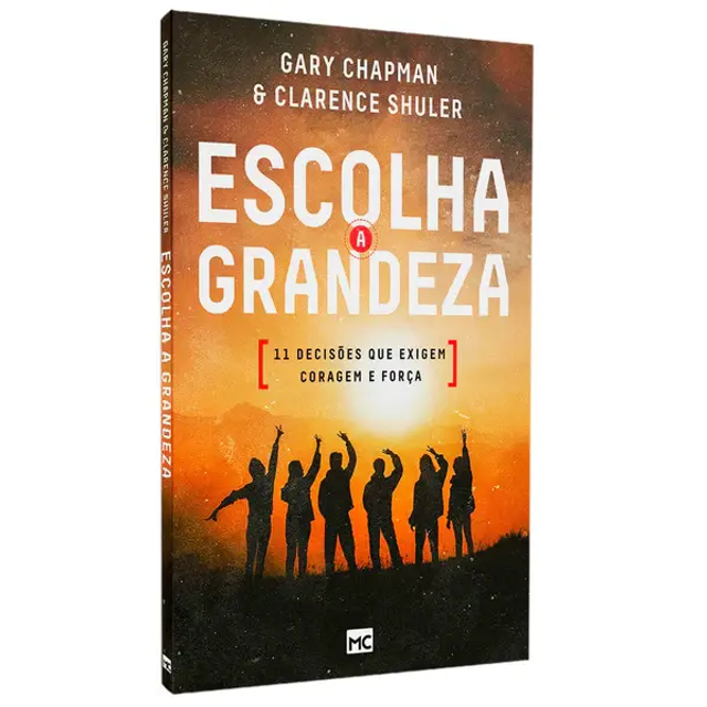 Escolha a Grandeza | Gary Chapman | Clarence Shuler