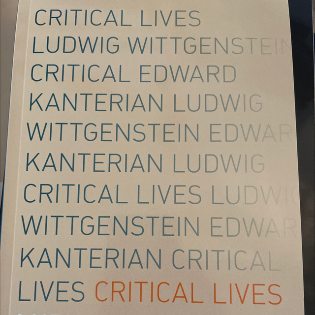 Critical Lives Ludwig Wittgenstein Edward Kanterian