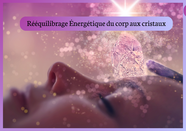 Rééquilibrage Énergétique du corp aux cristaux