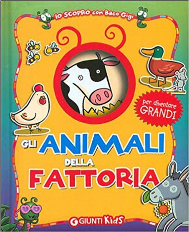GLI ANIMALI DELLA FATTORIA   - editore GIUNTI kids anno 2004