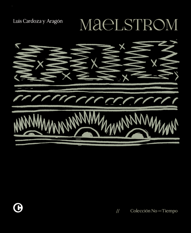 Maelstrom - Luis Cardoza y Aragón