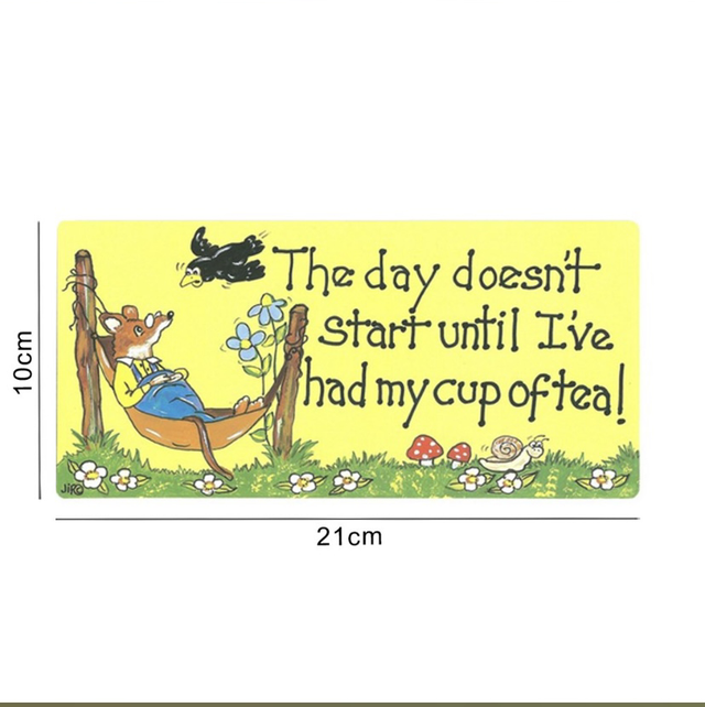 The day doesn’t start until I’ve had my cup of tea plastic sign 