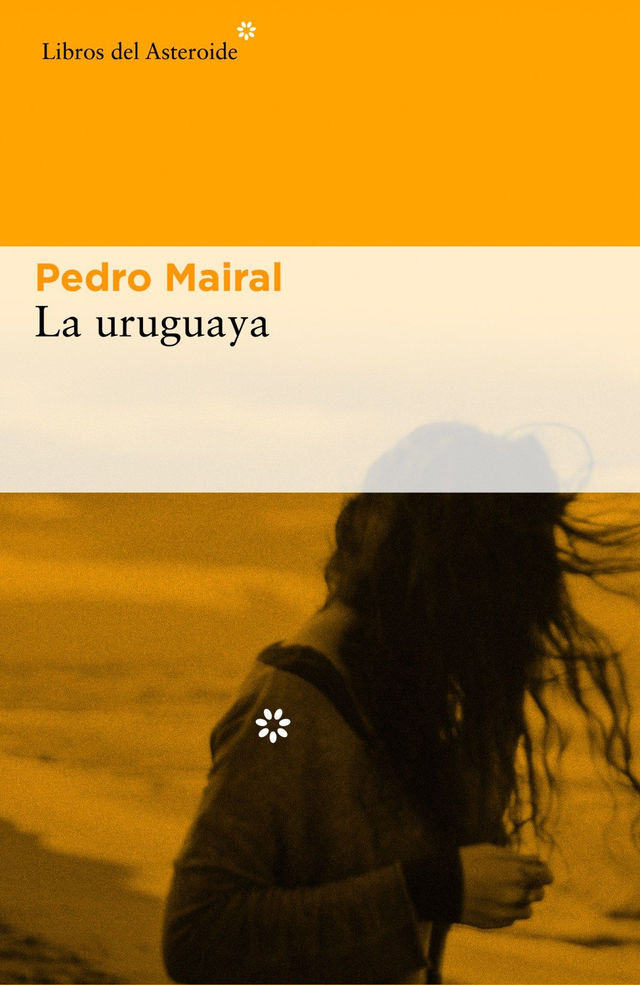 La uruguaya - Pedro Mairal