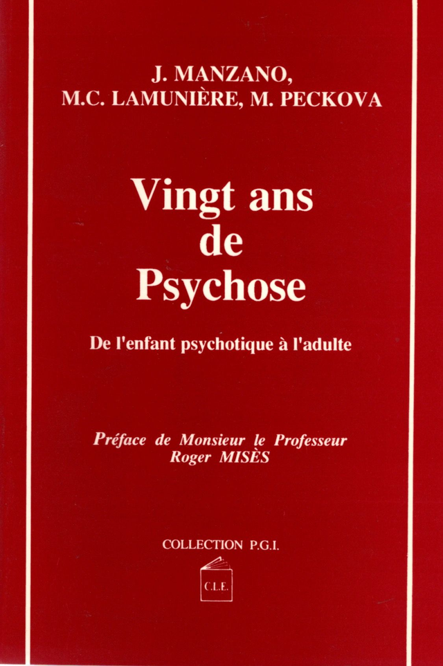 Vingt ans de psychose —de l’enfant psychotique l’adulte— de Manzano, Lamunière et Peckova