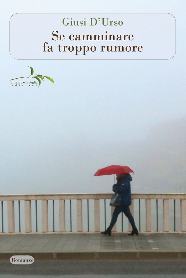 D'Urso Giusi - Se camminare fa troppo rumore
