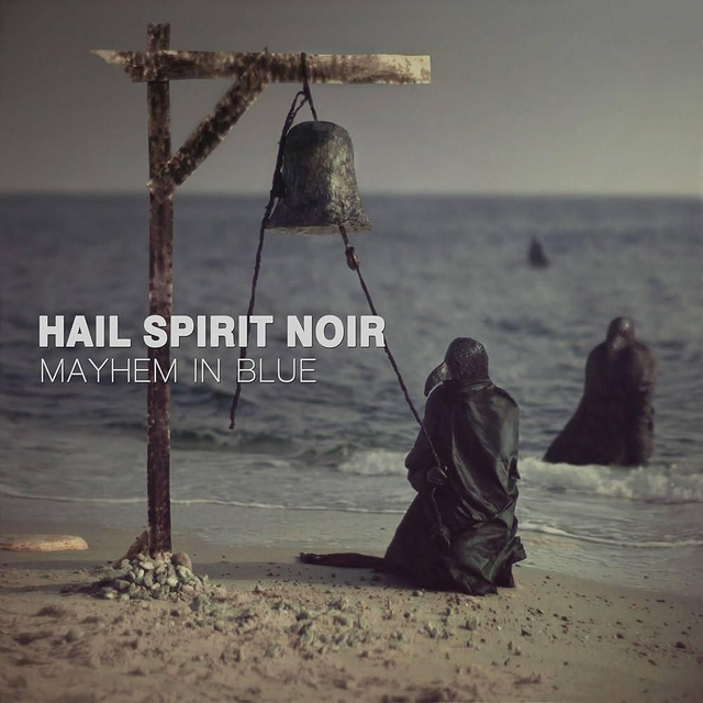 HAIL SPIRIT NOIR 
"Mayhem in Blue"