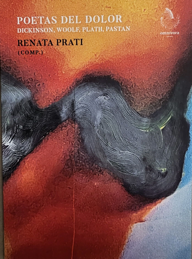 POETAS DEL DOLOR DICKINSON, WOOLF, PLAHT, PASTAN, Renata Prati
