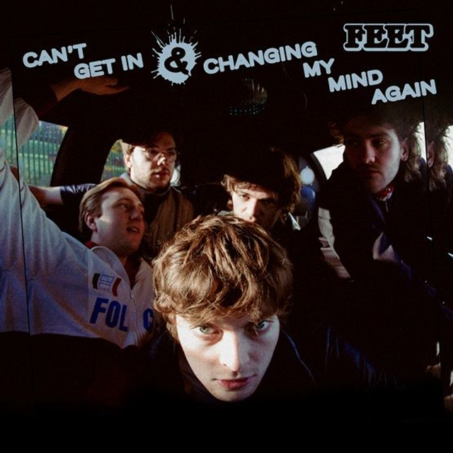 Feet - Can&#039;t Get In / Changing My Mind Again 7&quot; (Limited Edition Black Vinyl)