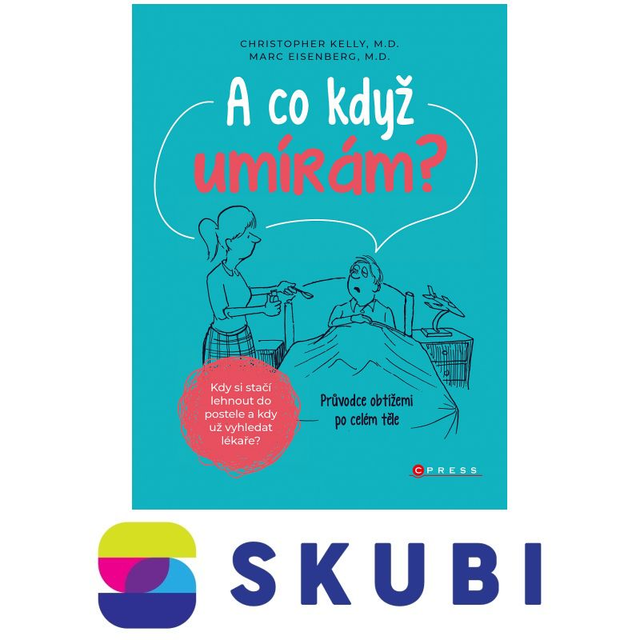 Kniha A co když umírám? - Christopher Kelly,Marc Eisenberg