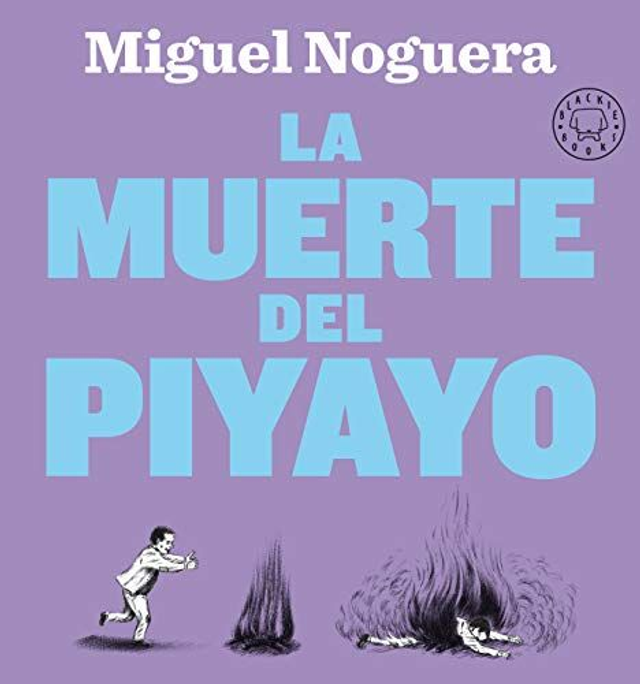 La muerte del Piyayo - Miguel Noguera