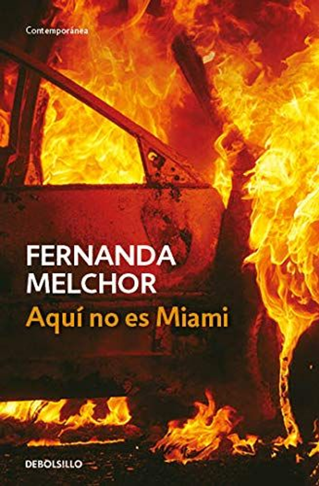Aquí no es Miami - Fernanda Melchor