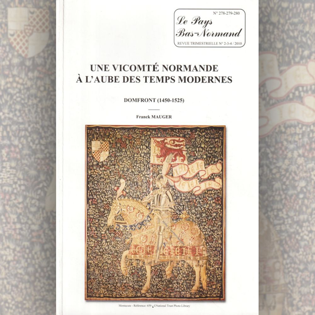 N°278-280 : Une vicomté Normande à l&#039;aube des temps modernes,
Domfront (1450-1525) par F.MAUGER.