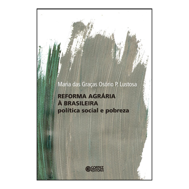 Reforma Agrária à Brasileira - Politica Social e Pobreza