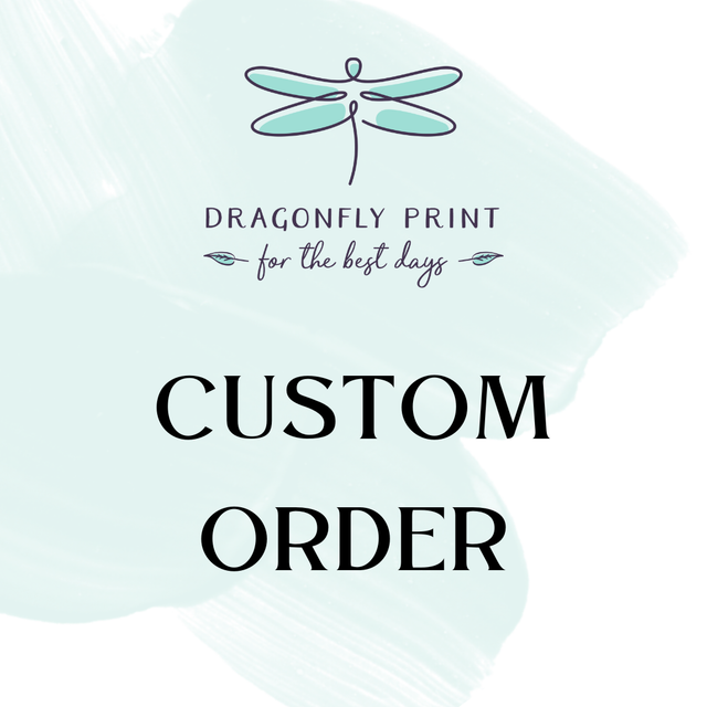 Custom order for Kelly