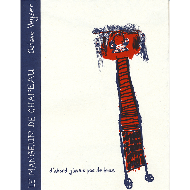 LE MANGEUR DE CHAPEAU • Octave Veyser