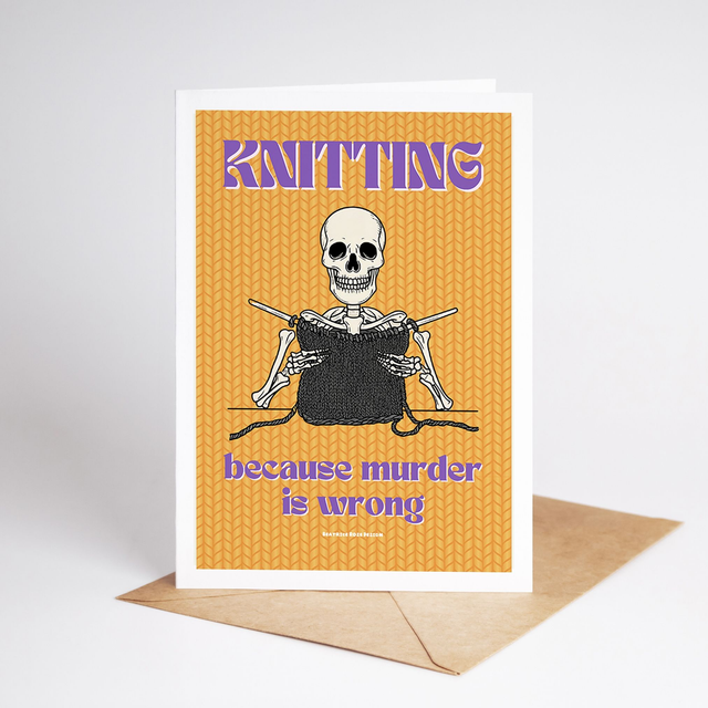 "Knitting: Because Murder Is Wrong" (A5)
