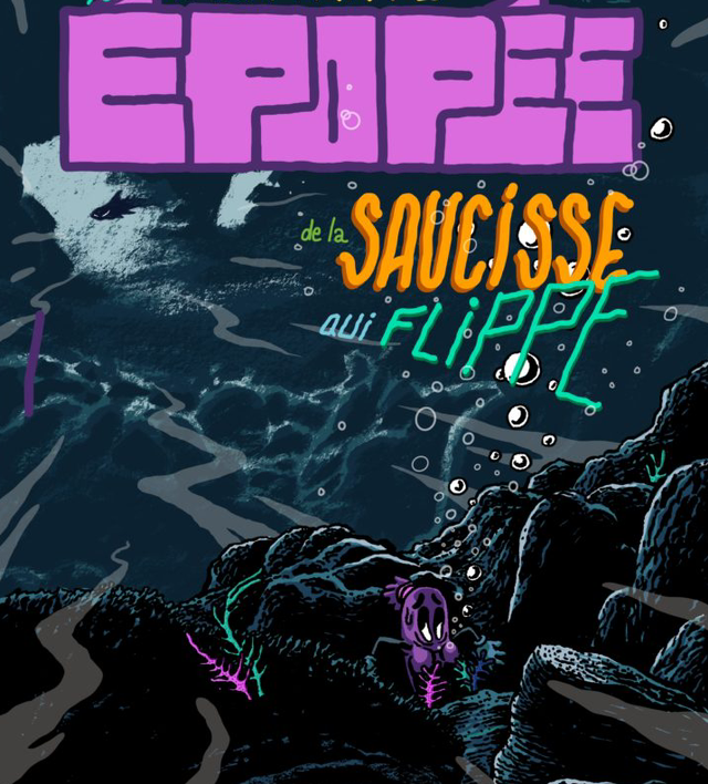 La Palpitante Epopée de la Saucisse Qui Flippe - Chapitre I