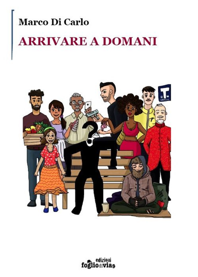 Di Carlo Marco - Arrivare a domani