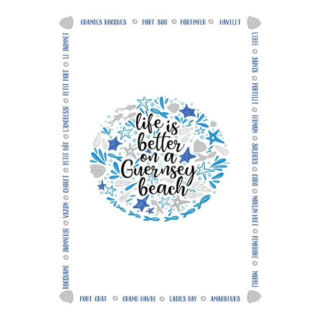 002 TEA TOWEL - LIFE IS BETTER [BLUE] TEA TOWEL