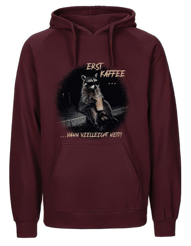 Hoodie - Erst Kaffee...dann vielleicht nett!