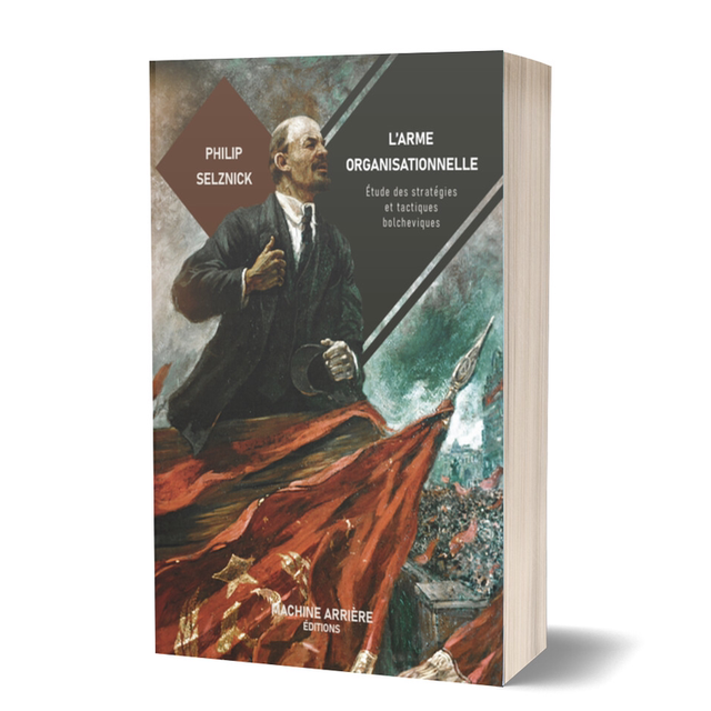 L’Arme organisationnelle – Philip Selznick