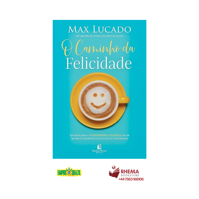 O Caminho da Felicidade - Max Lucado
